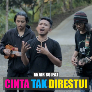Listen to Cinta Tak Direstui song with lyrics from Anjar Boleaz
