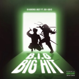 收听DIAMOND MQT的B.I.G / BIG HIT (Explicit)歌词歌曲