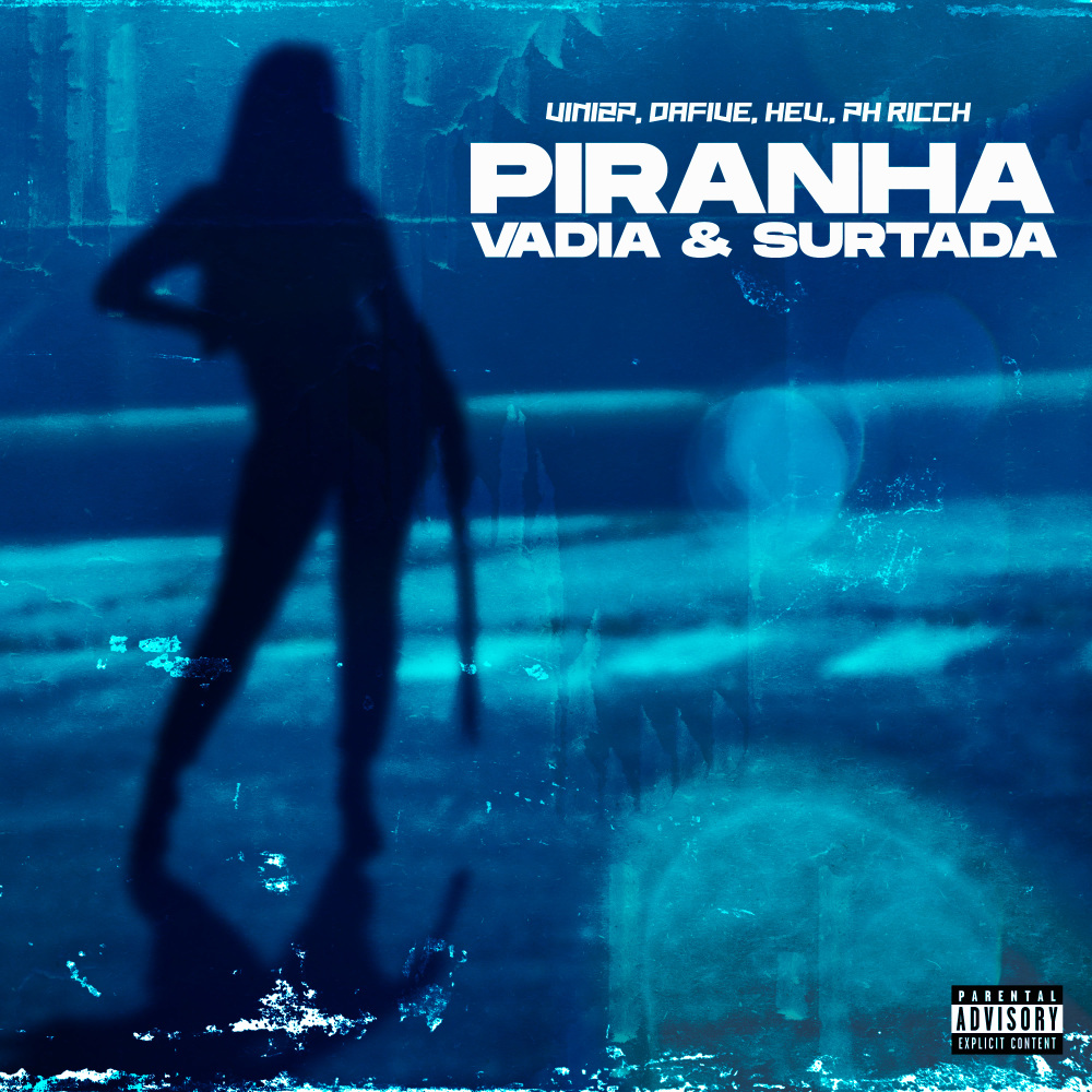PIRANHA, VADIA & SURTADA (Explicit)