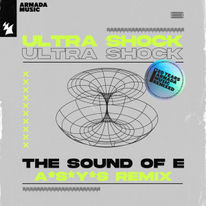 Listen to The Sound Of E (A*S*Y*S Extended Remix) song with lyrics from Ultra Shock