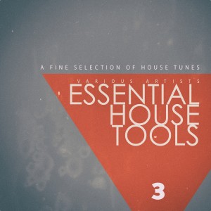 Various Artists的专辑Essential House Tools, Vol. 3