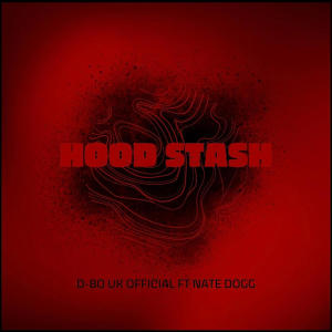 อัลบัม Hood Stash (feat. Nate Dogg) ศิลปิน D-BO UK OFFICIAL