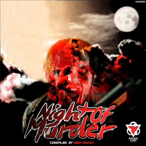 Various Artists的專輯Night Of Murder (Compiled By Vish-Onary)