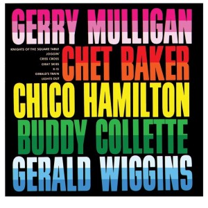 Gerry Mulligan, Chet Baker, Chico Hamilton, Buddy Collette, Gerald Wiggins