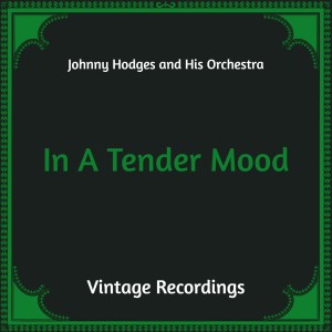 Album In A Tender Mood (Hq Remastered) from Johnny Hodges and His Orchestra