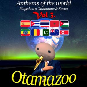 อัลบัม Anthems of the World Played on a Otamatone & Kazoo, Vol. 3 by Otamazoo ศิลปิน Elis Tranemyr