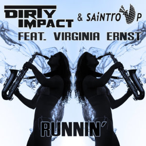 ดาวน์โหลดและฟังเพลง Runnin' (Dub Mix Extended) พร้อมเนื้อเพลงจาก Dirty Impact