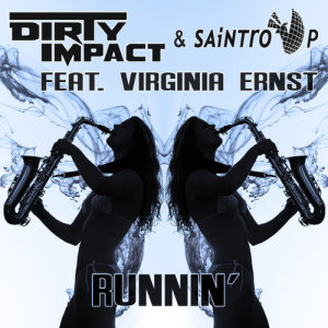 ดาวน์โหลดและฟังเพลง Runnin' (Club Mix Extended) พร้อมเนื้อเพลงจาก Dirty Impact