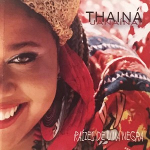 อัลบัม Raízes de uma Negra ศิลปิน Thainá Janaína