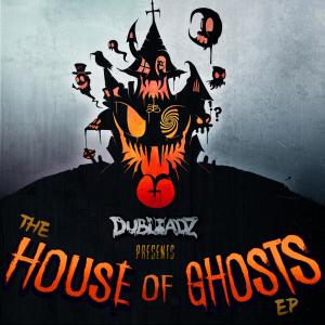 Dubloadz的專輯The House of Ghosts EP
