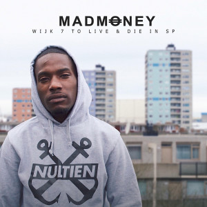Album Wijk 7 to Live & Die in Sp (Explicit) from MadMoney