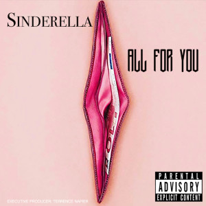 收听Sinderella的All for You (Explicit)歌词歌曲