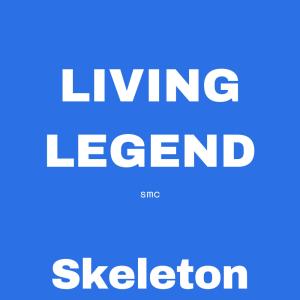 Skeleton的專輯Living Legend (Explicit)