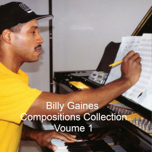 Album Billy Gaines Compositions Collection, Vol. 1 from Billy Gaines