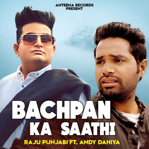 Album Bachpan Ka Saathi from Raju Punjabi