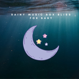 Rainy Music Box Bliss for Baby dari Musik Bayi ID
