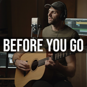 收聽Ben Woodward的Before You Go (Acoustic)歌詞歌曲