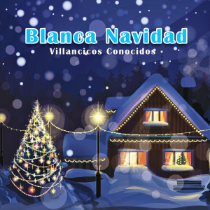 Grupo Musical Ginesitos的專輯Blanca Navidad, Villancicos Conocidos
