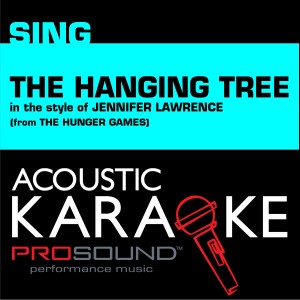 The Hanging Tree (In the Style of the Hunger Games) [Acoustic Karaoke Version]