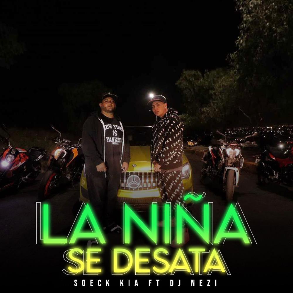 La niña se desata (feat. Dj Nezi|Explicit)