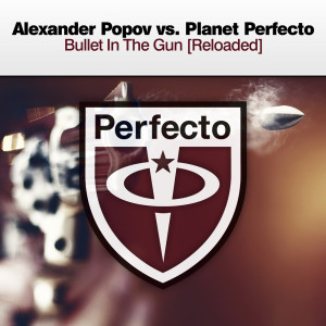 Album Bullet In The Gun [Reloaded] from Planet Perfecto