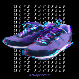 ดาวน์โหลดและฟังเพลง Move Yourself พร้อมเนื้อเพลงจาก Midnight Riot