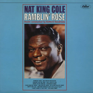 Nat King Cole的專輯Ramblin Rose