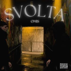 收聽Omis的SVOLTA (Explicit)歌詞歌曲