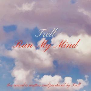 Album Run My Mind from Trell