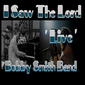 Bobby Smith的專輯I Saw The Lord ' Live'