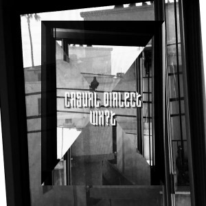 收聽Casual Dialect的Wh?T歌詞歌曲