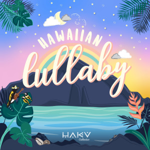 ดาวน์โหลดและฟังเพลง Hawaiian Lullaby พร้อมเนื้อเพลงจาก Various