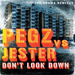 Pegz的專輯Don't Look Down (The Drama Remixes) (Explicit)