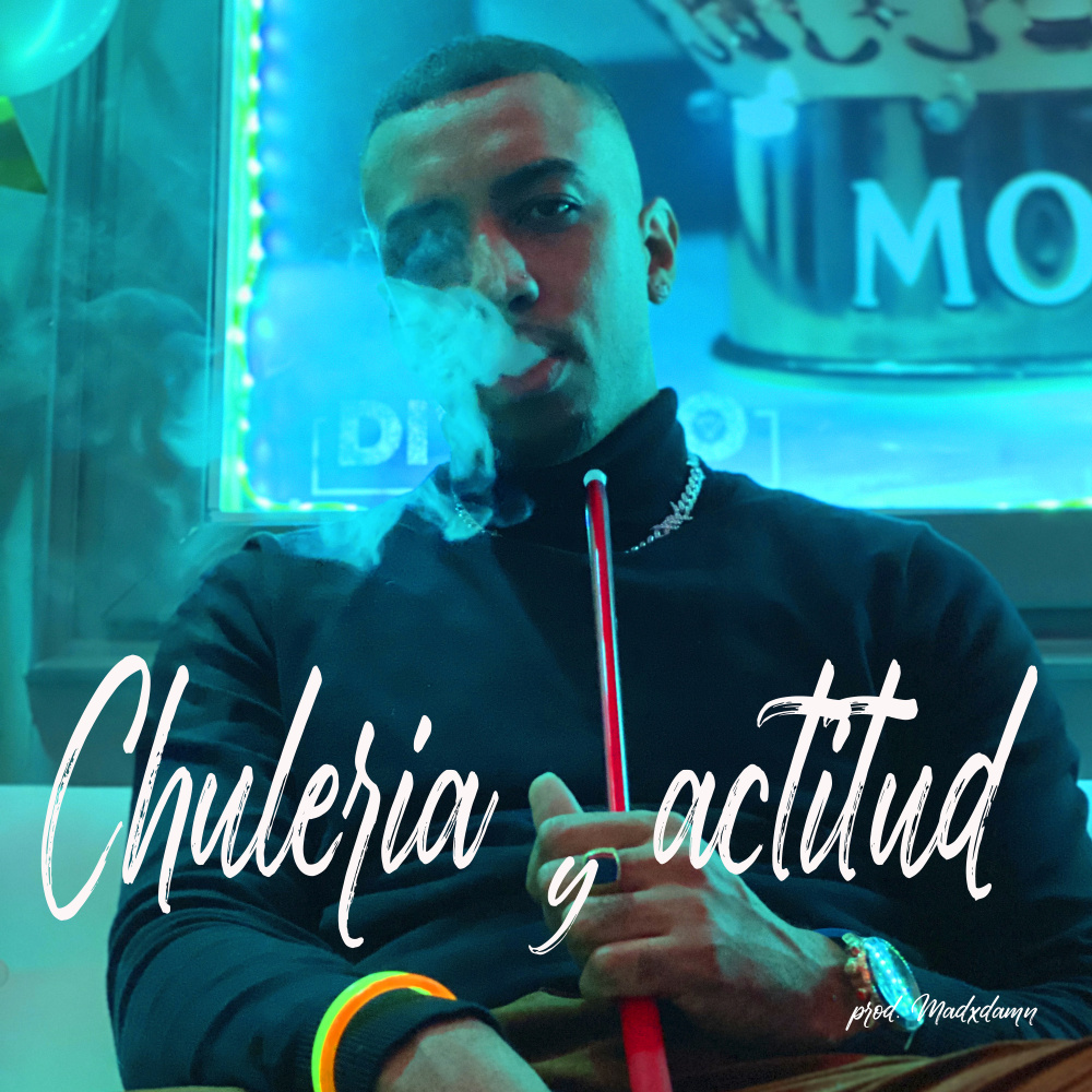 Chuleria y actitud (Explicit)