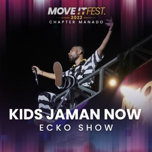 Dengarkan Kids Jaman Now (Move It Fest 2022 Chapter Manado) lagu dari Ecko Show dengan lirik