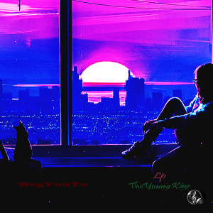 Listen to Beg You To (Explicit) song with lyrics from Lp TheYoungKing