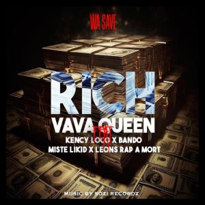 ดาวน์โหลดและฟังเพลง Rich (feat. VAVAQUEEN, Kency Loco, Miste Likid & Leon Rap A Mort) พร้อมเนื้อเพลงจาก Bando Team Kolabo