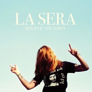 收聽La Sera的Hour of the Dawn歌詞歌曲