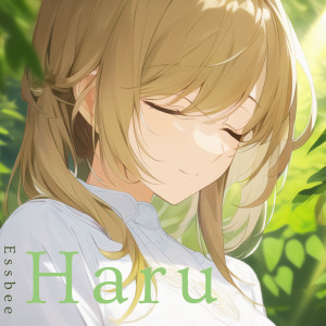 Listen to Haru song with lyrics from EssBee