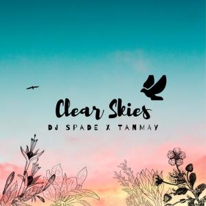 收聽DJ Spade的Clear Skies歌詞歌曲