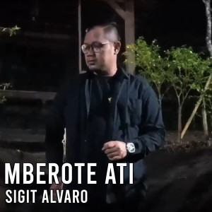 Listen to Mberote Ati song with lyrics from Sigit Alvaro