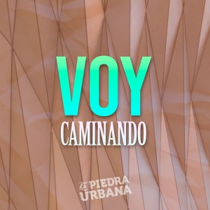 收聽La Piedra Urbana的Voy Caminando歌詞歌曲