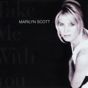 อัลบัม Take Me With You ศิลปิน Marilyn Scott