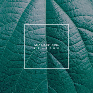 ดาวน์โหลดและฟังเพลง Lenteur พร้อมเนื้อเพลงจาก Amy Soonyoung