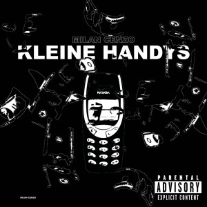 Dengarkan lagu Kleine Handys (Explicit) nyanyian Milan dengan lirik
