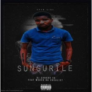 Album Sungurile (feat. Msash Da Vocalist) (Explicit) from Dj Songoo SA
