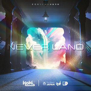Listen to NEVER LAND song with lyrics from koki