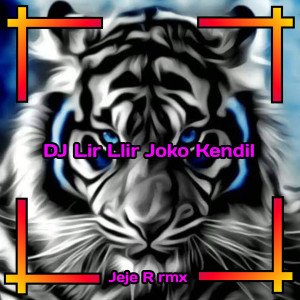 Dengarkan lagu DJ Lir Llir Joko Kendil Viral nyanyian Jeje R rmx dengan lirik