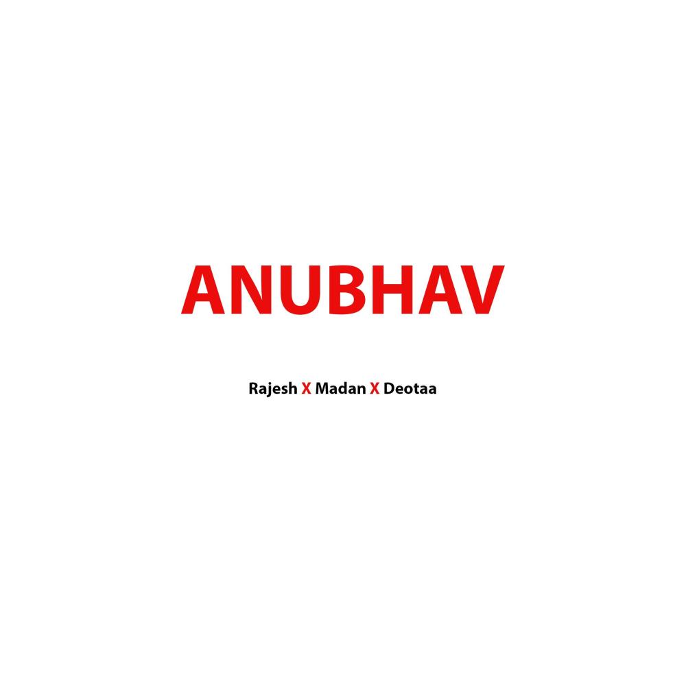 Anubhav (feat. Rajesh & Madan)