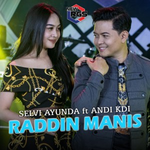 Dengarkan lagu Raddin Manis nyanyian Selvi Ayunda dengan lirik
